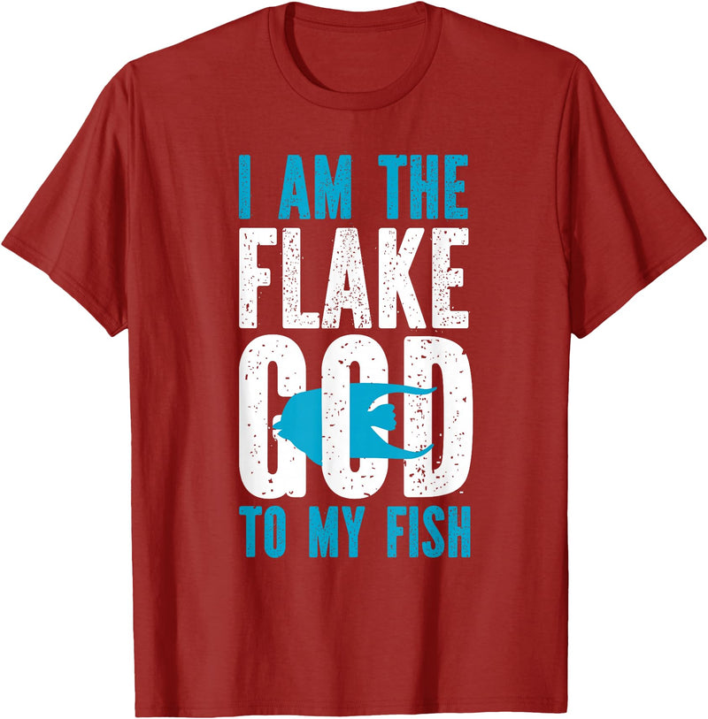 Fish Keeping Fish Tank Lovers Aquarist HS0 Saltwater Aquarium I Am The Flake God To My Fish T-Shirt - Cranberry Red
