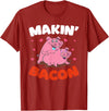 Makin' Bacon Lover Piggy Pig Design T-Shirt - Cranberry Red