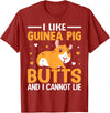 Cute and funny guinea pig gifts I like guinea pig butt and I can't lie T-Shirt - Cranberry Red