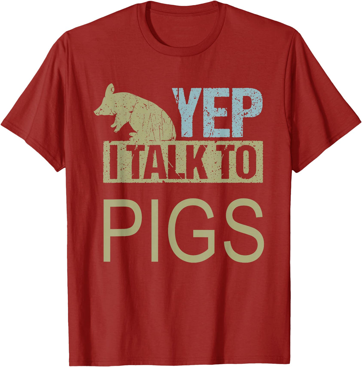 Funny Pig design for men and women Yep I talk to pigs design pig lover and pig T-Shirt - Cranberry Red