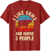 Funny Cows Lover Vintage Theme Gifts I like Cows and maybe 3 people funny vintage Farm theme T-Shirt - Cranberry Red