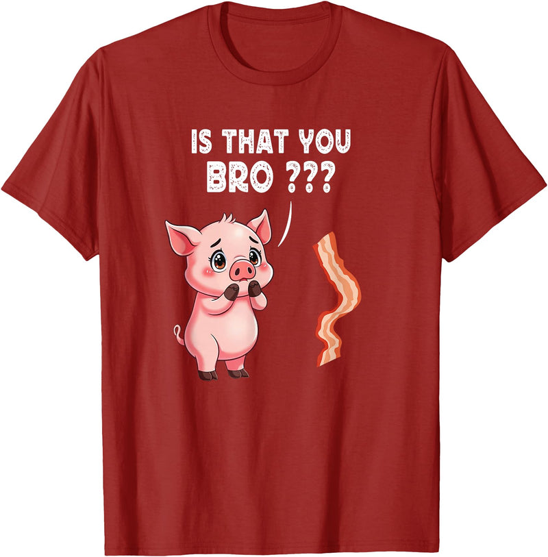 Is That You Bro ? Funny Novelty Tops ... Is That You Bro Butcher Funny Cute Pig Joke Bacon Pig Kawaii T-Shirt - Cranberry Red