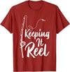 Keeping It Reel Fishing Gifts Fishing Pole Keeping it Reel Joke Funny Fish T-Shirt - Cranberry Red