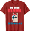 LLama Gifts & Accessories Be like Llama zero Drama Alpaca Llama T-Shirt - Cranberry Red