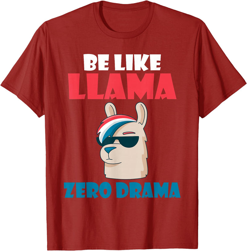 LLama Gifts & Accessories Be like Llama zero Drama Alpaca Llama T-Shirt - Cranberry Red
