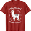 I Like Llamas And Maybe Like 3 People T-Shirt - Cranberry Red