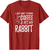 Rabbit Lover Coffee Funny Bunny Mom Gift T-Shirt in Cranberry Red
