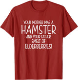 Your Mother was A Hamster and Your Father Hamster Lover T-Shirt - Cranberry Red