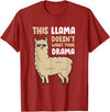Funny Llama And Alpaca Gifts This Llama Doesn't Like Your Drama Funny Llama T-Shirt - Cranberry Red