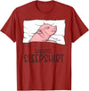 Sleeping & Napping Shirt Gifts For Nap Lovers Favorite Sleepshirt, Napping Pig, Piglet & Piggy Pajama T-Shirt - Cranberry Red