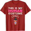This Is My Human Costume I Am A Superhero BW Shirt This is My Human Costume I'm Really a Superhero for Girls T-Shirt -