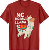 Give Me My No Drama Llama Co No Drama Llama Funny Lama T-Shirt - Cranberry Red