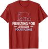 Globale Erwärmung Klimaschutz Arktik Eis Freezing For A Reason Polar Plunge Polar Bear T-Shirt - Cranberry Red