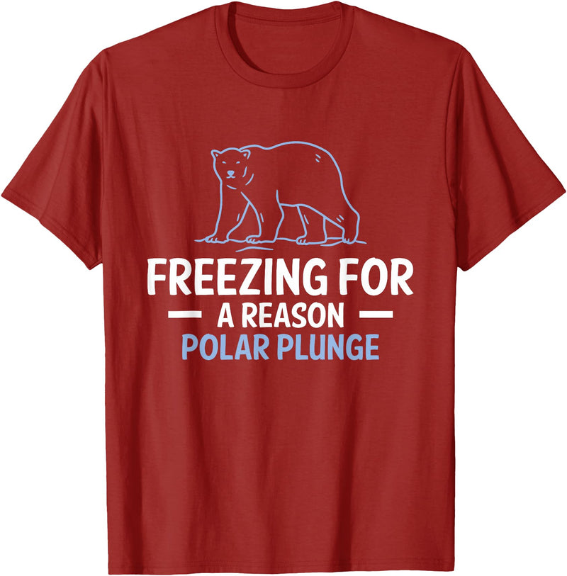 Globale Erwärmung Klimaschutz Arktik Eis Freezing For A Reason Polar Plunge Polar Bear T-Shirt - Cranberry Red