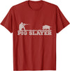 Hog Hunting Accessories For Men Funny Pig Slayer Funny Pig Hunting Hog Hunting T-Shirt - Cranberry Red