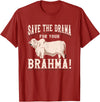 Brahman Cow Livestock cattle Show Pasture American Brahman/Brahma Beef Farmer Ranch Breed No Drama T-Shirt - Cranberry Red