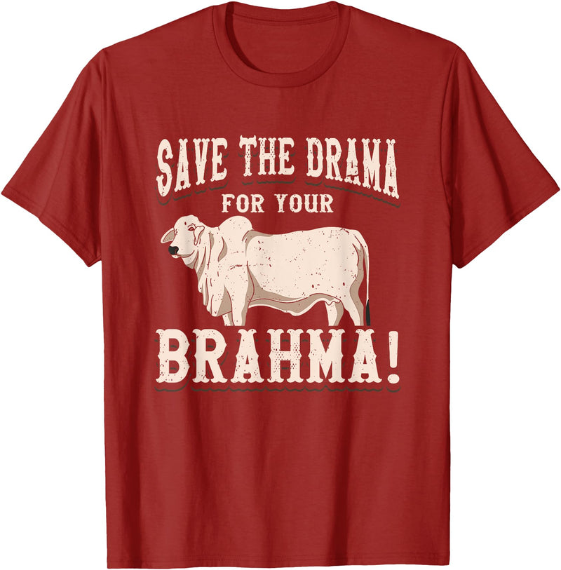 Brahman Cow Livestock cattle Show Pasture American Brahman/Brahma Beef Farmer Ranch Breed No Drama T-Shirt - Cranberry Red
