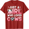 Funny Farm Cow Lover Cute Cow Animal Just a Girl Who Loves Cows T-Shirt - Cranberry Red