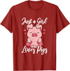 Just A Girl Who Loves Pigs. T-Shirt - Cranberry Red