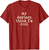Funny Dexter Cattle Gift for Men & Women My Cow Thinks I'm Cool - Cow Dad Mom Dexter Cattle T-Shirt - Cranberry Red