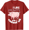 Funny Meat Eater Shirts & BBQ Lover Gifts I Like Pig Butts and I Cannot Lie Shirt BBQ Grilling Pork T-Shirt - Cranberry Red