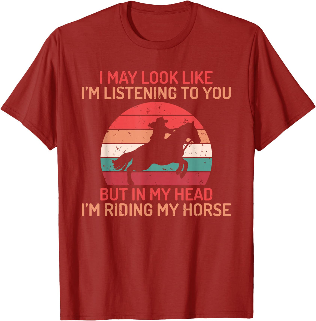 Horse Gifts and Acessories In my Head im Riding my Horse Horse Riding T-Shirt - Cranberry Red