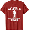 I Was Fighting A Bear Humor Designs Co. Funny Humour I Was Fighting A Bear T-Shirt - Cranberry Red