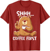 Funny Coffee Lover Coffee Drinker Saying Gifts Shhh Coffee First - Cute Coffee Drinking Bear T-Shirt - Cranberry Red