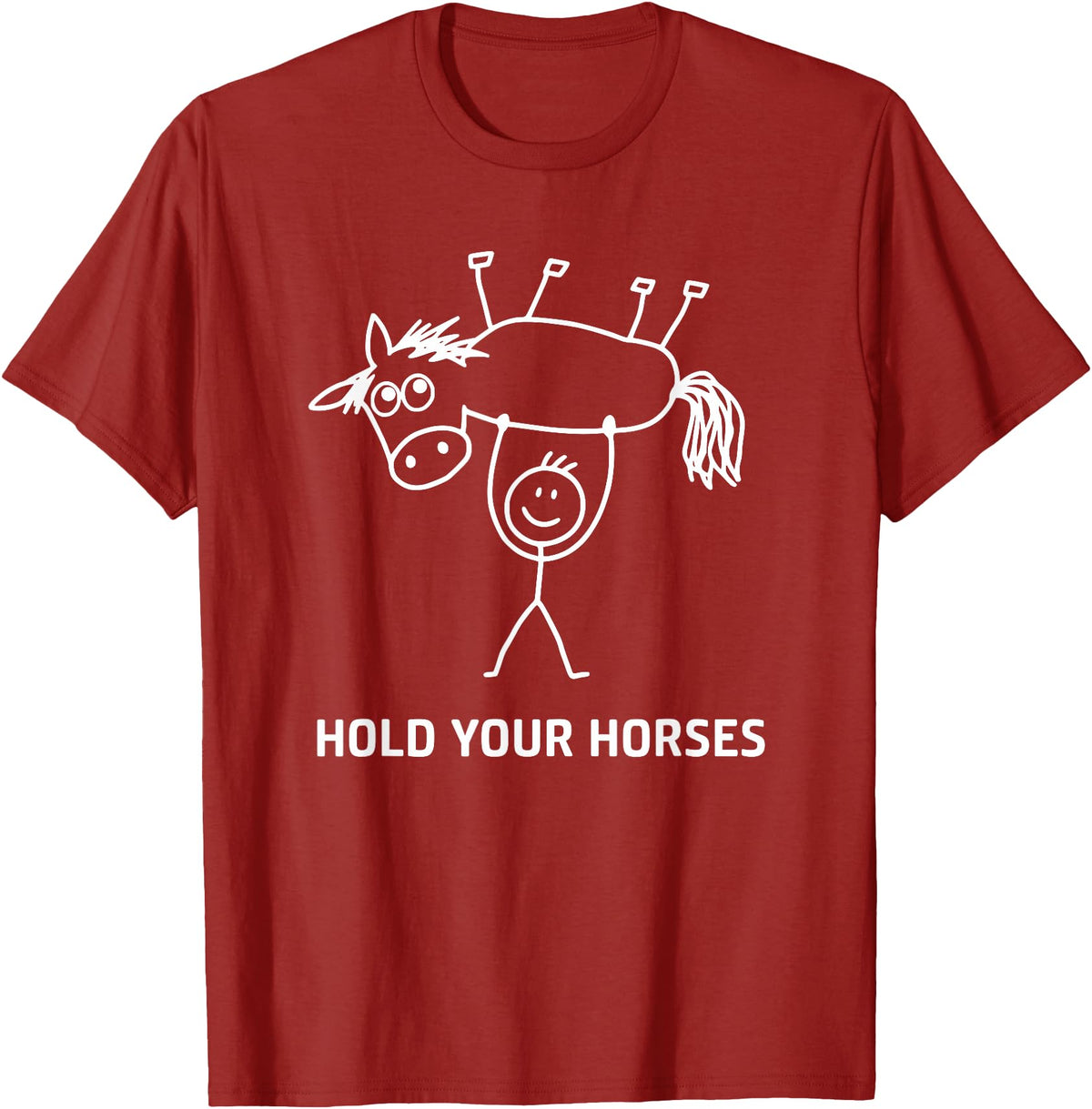 Holding Horse In Air Hold Your Horses, Gag Gifts Guy Holding Horse in Air Hold Your Horses, Funny, Jokes T-Shirt - Cranberry Red
