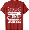 World's Greatest Collection Apparel & Gifts Best Fisherman Ever World's Greatest Fisherman T-Shirt T-Shirt - Cranberry Red