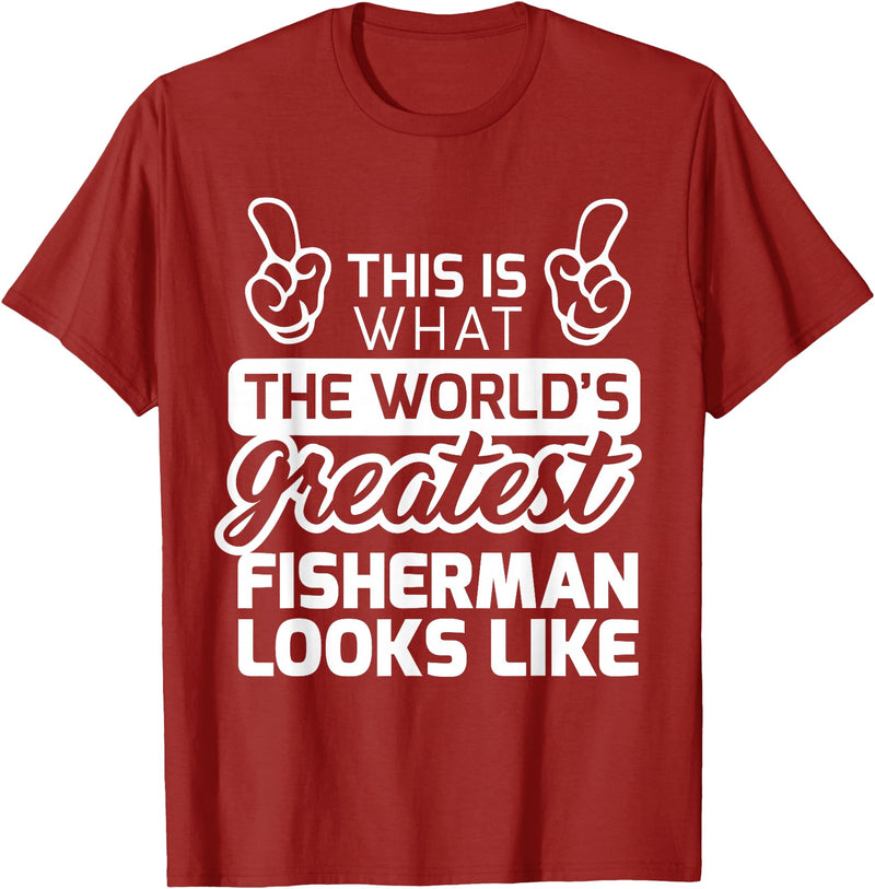 World's Greatest Collection Apparel & Gifts Best Fisherman Ever World's Greatest Fisherman T-Shirt T-Shirt - Cranberry Red