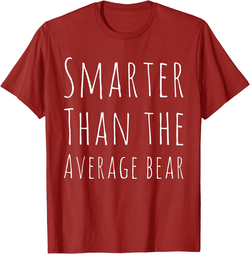 BW Funny Funny Smarter than Average Bear T-Shirt - Cranberry Red
