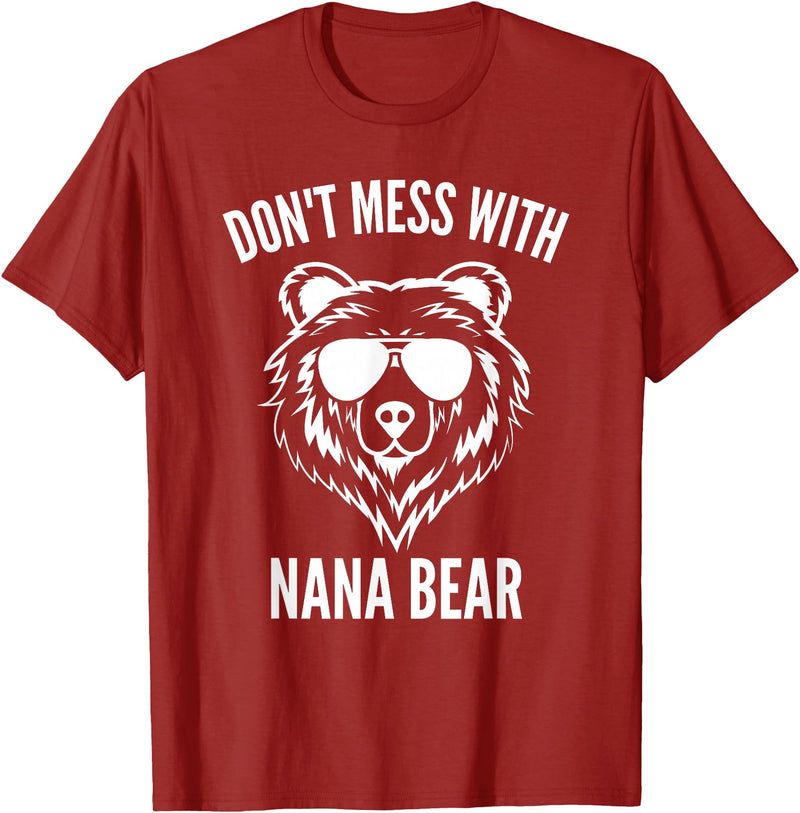 Dont Mess With Nana Bear Mother's Day Women Tees Funny Nana Bear Shirt Don't Mess With Nana Bear Grandma Bear T-Shirt - Cranberry Red