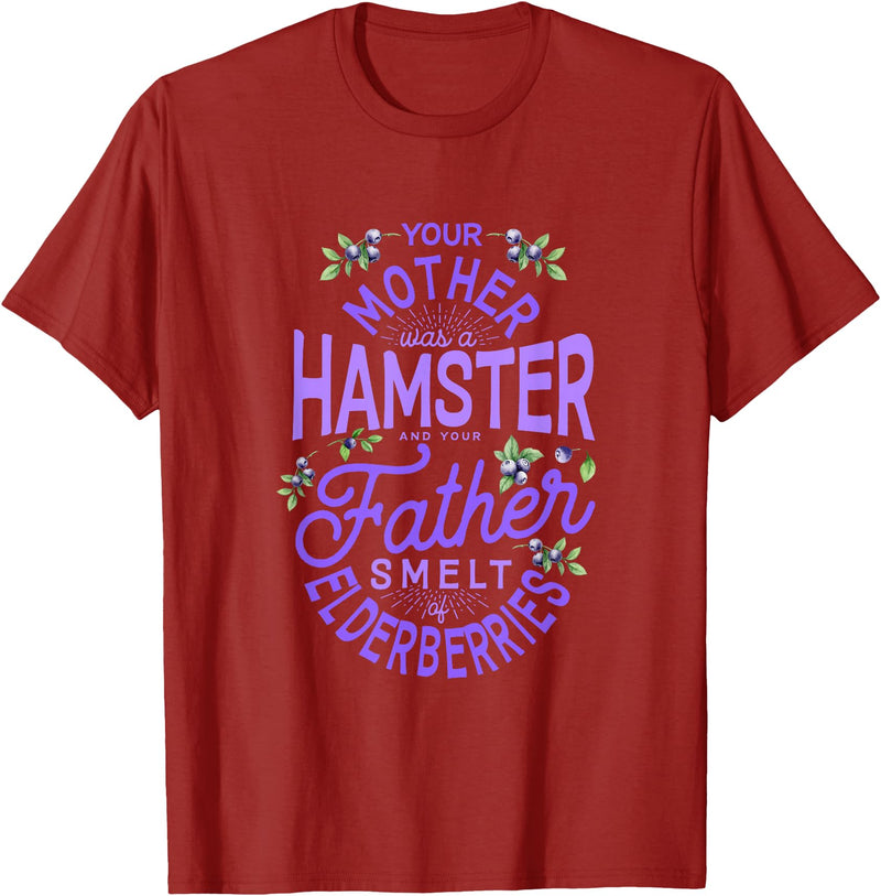 Your Mother Was A Hamster And Your Father Hamster Lover T-Shirt - Cranberry Red
