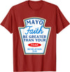 Christian Humor Condiment Matching Costume Group Mayo Faith Greater Than Fear Condiment Costume Matching T-Shirt - Cranberry