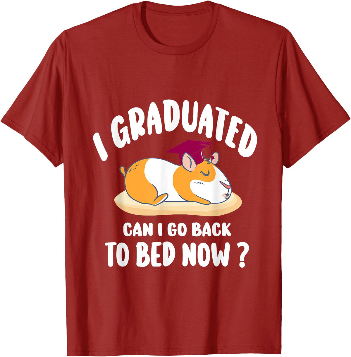 i graduated 2022 graduation -guinea pig Graduation i graduated can i go back to bed now - guinea pig Graduation T-Shirt - Cranberry Red
