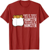 Always Be Yourself Unless You Can Be A Hamster T-Shirt - Cranberry Red
