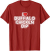 I Love Buffalo Chicken Dip Designs I Love Buffalo Chicken Dip T-Shirt - Cranberry Red