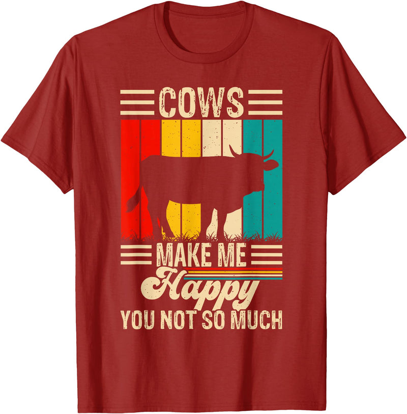 Funny Heifer Cow Gifts & Clothing by FIDIMA Cows Make Me Happy You Not So Much T-Shirt - Cranberry Red