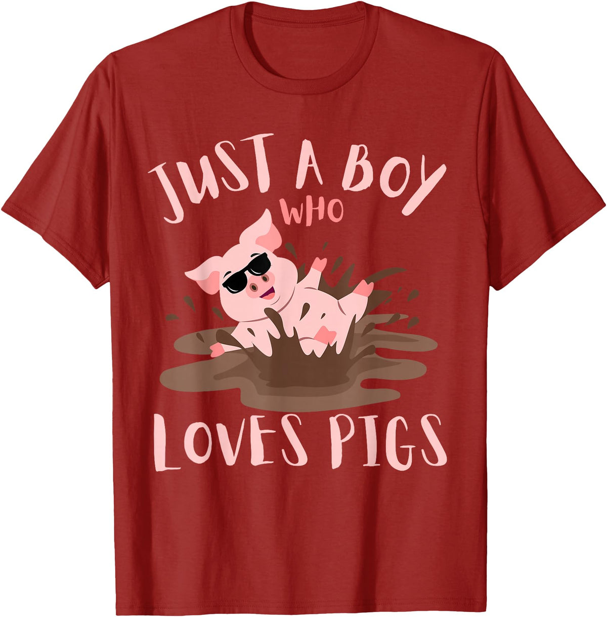 Funny Pig Lover Farm Animals Just A Boy Who Loves Pigs sunglasses In the Mud Kids Boy T-Shirt - Cranberry Red