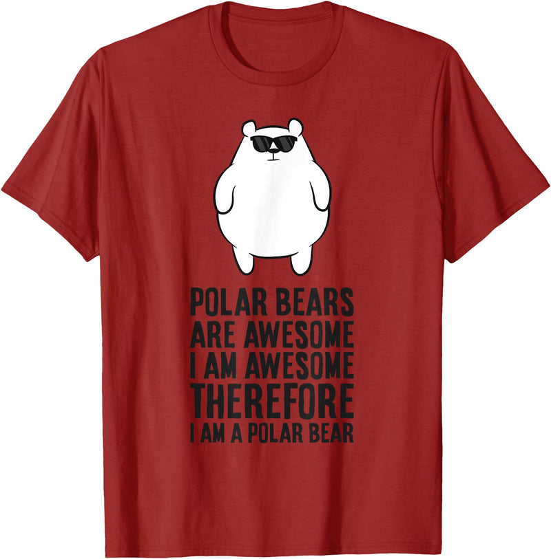 Arctic Polar Bear Gifts And Tees Polar Bears Are Awesome. I'm Awesome I'm a Polar Bear T-Shirt - Cranberry Red