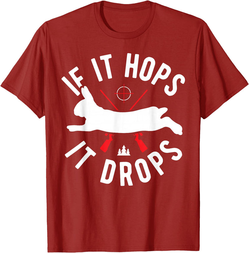 Rabbit Hunting Gear - Rabbit Hunter If It Hops It Drops T-Shirt in Cranberry Red