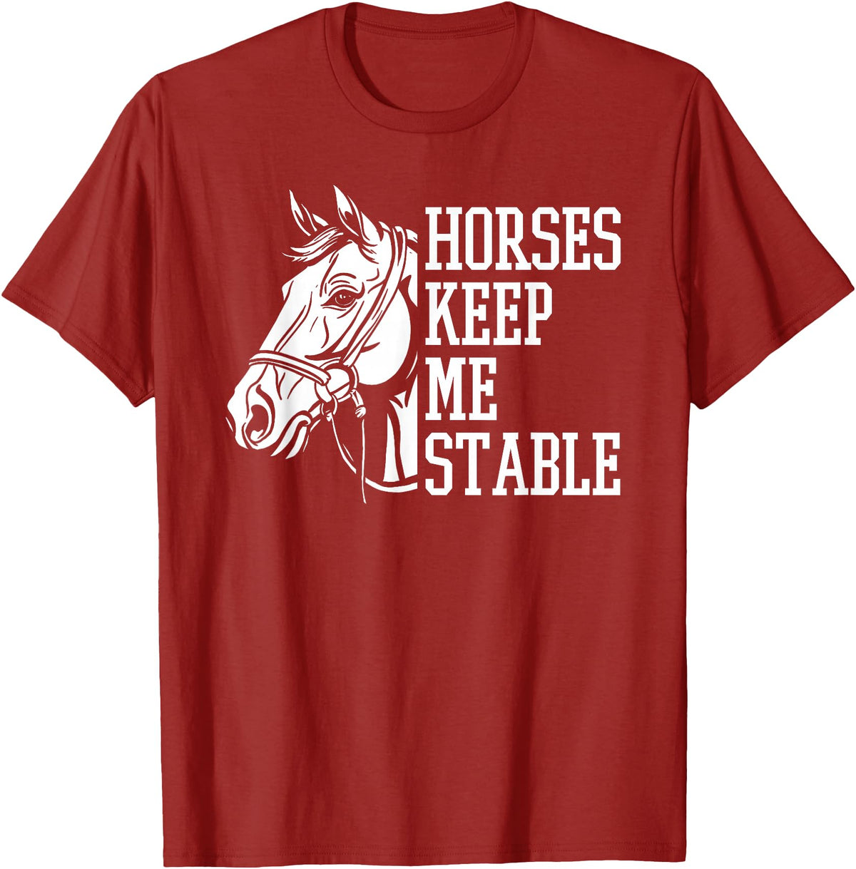 Horse Riding Gifts & Accessories Horse Riding Word Play Rider - Horses Keep Me Stable T-Shirt - Cranberry Red