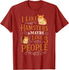 Cute Hamster I Like Hamsters & Maybe Like 3 People T-Shirt - Cranberry Red