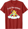 Fck The System Funny Bear Quote Fck The System Funny Bear Design T-Shirt - Cranberry Red