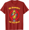 Funny Fishing Boat Gifts for Fishermen No Bananas on the Boat T-Shirt - Cranberry Red