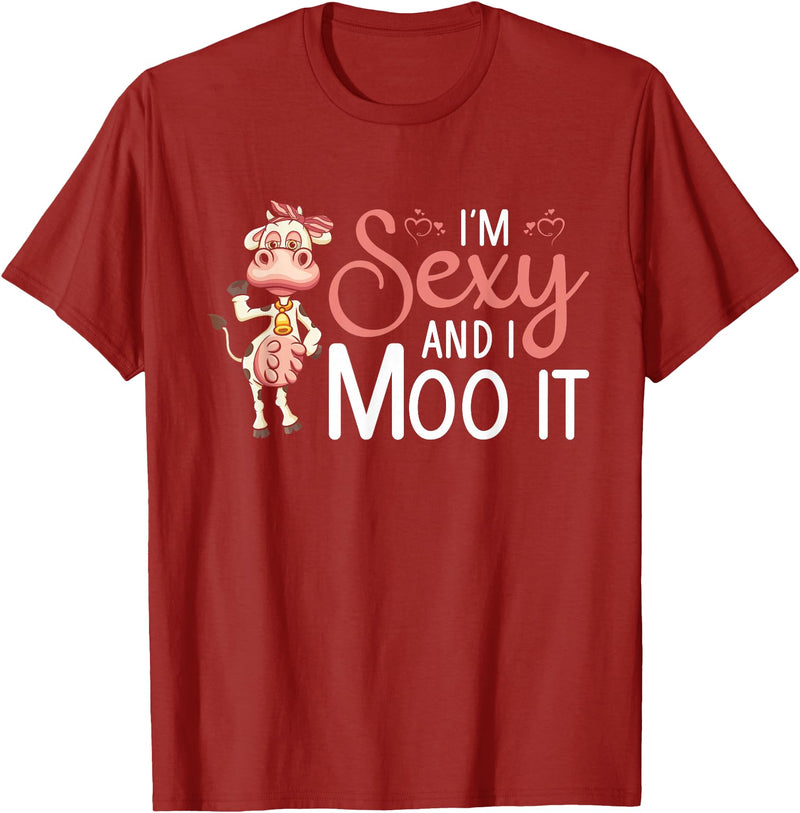 I'm Sexy And I Moo It - Funny Farmer I'm Sexy And I Moo It Cow Farming Agriculture Rancher Farmer T-Shirt - Cranberry Red