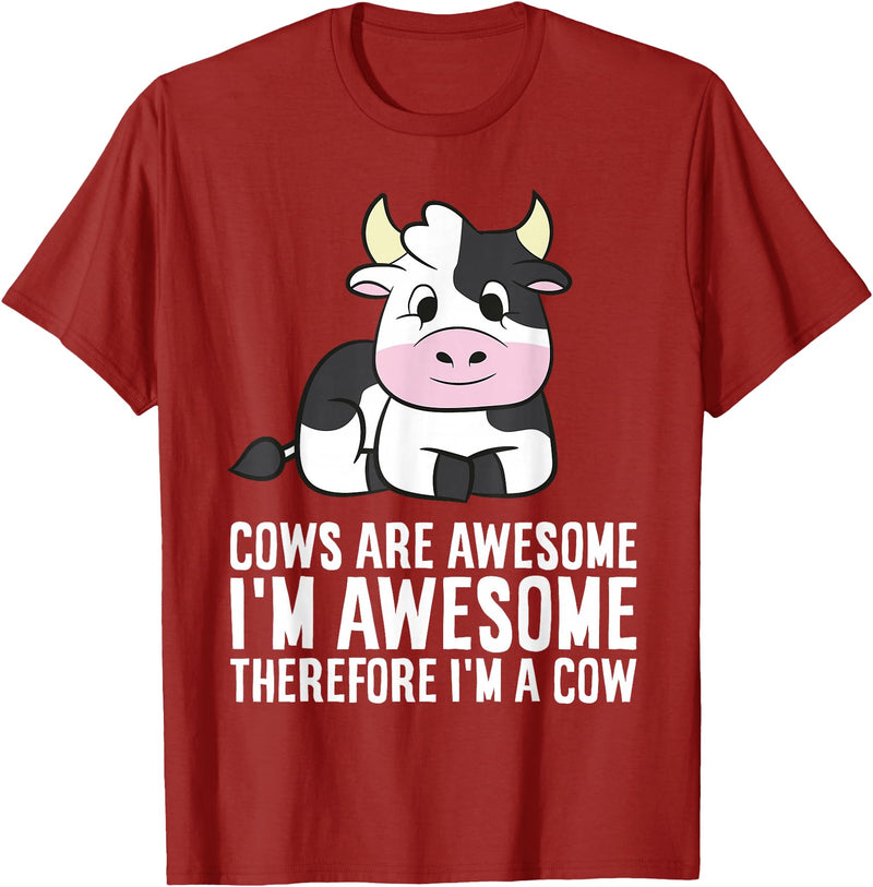 Funny Cow Lover Gifts Cows Are Awesome I'm Awesome Therefore I'm A Cow T-Shirt - Cranberry Red