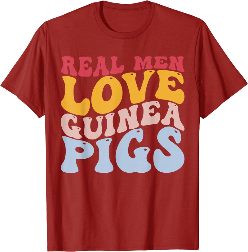 Guinea Pig Pet Rodent Gifts Real Men Love Guinea Pigs Guinea Pig T-Shirt - Cranberry Red