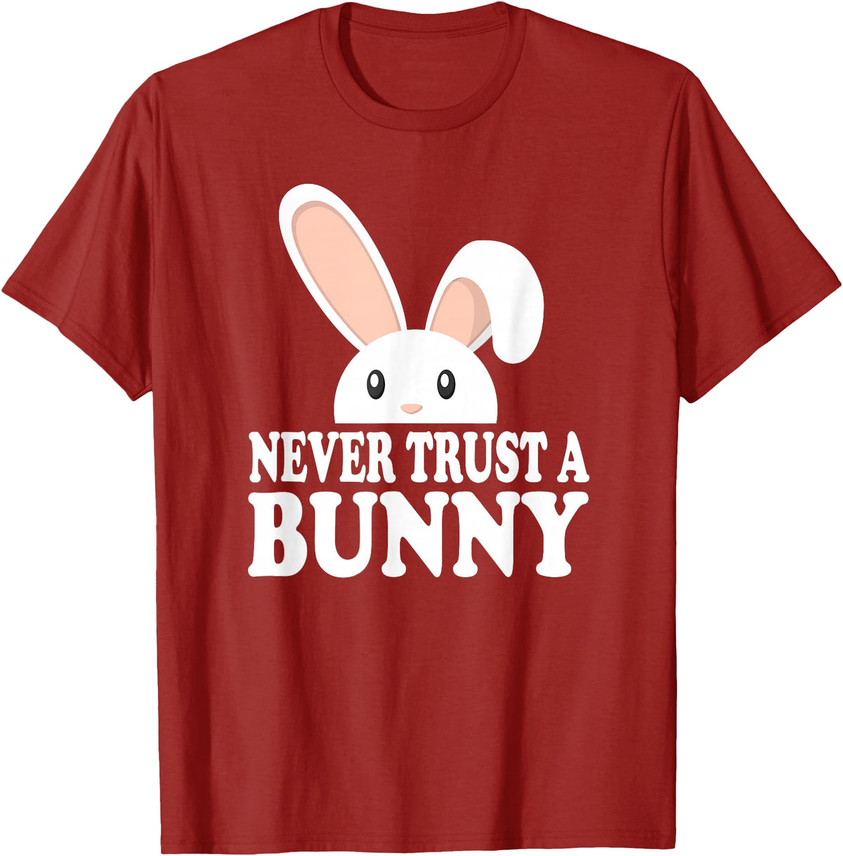 Never Trust a Bunny Funny T-Shirt in Cranberry Red